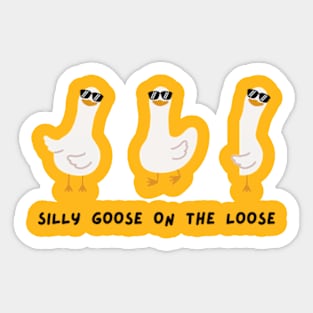 silly goose on the loose Sticker